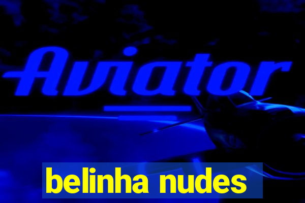 belinha nudes